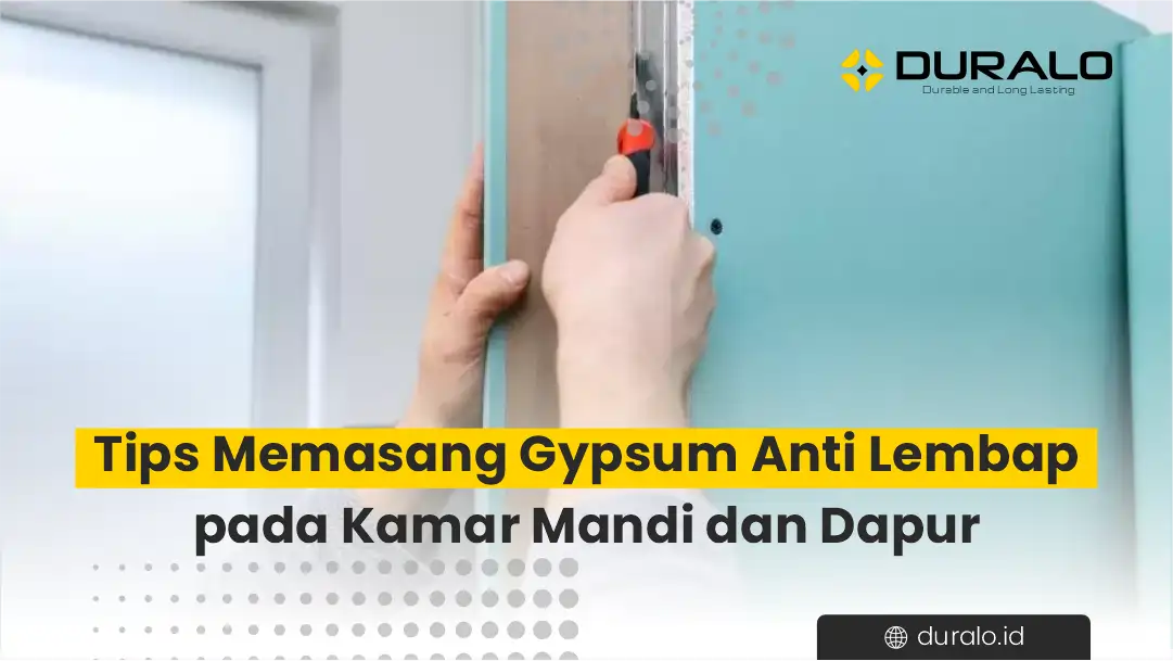 Tips Memasang Gypsum Anti Lembap pada Kamar Mandi dan Dapur