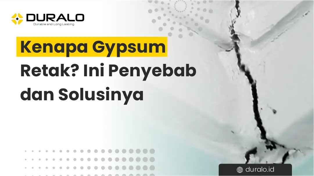 Kenapa Gypsum Retak? Ini Penyebab dan Solusinya