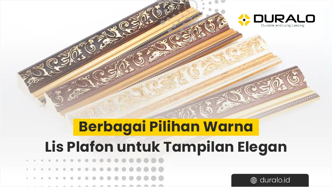 Berbagai Pilihan Warna Lis Plafon untuk Tampilan Elegan