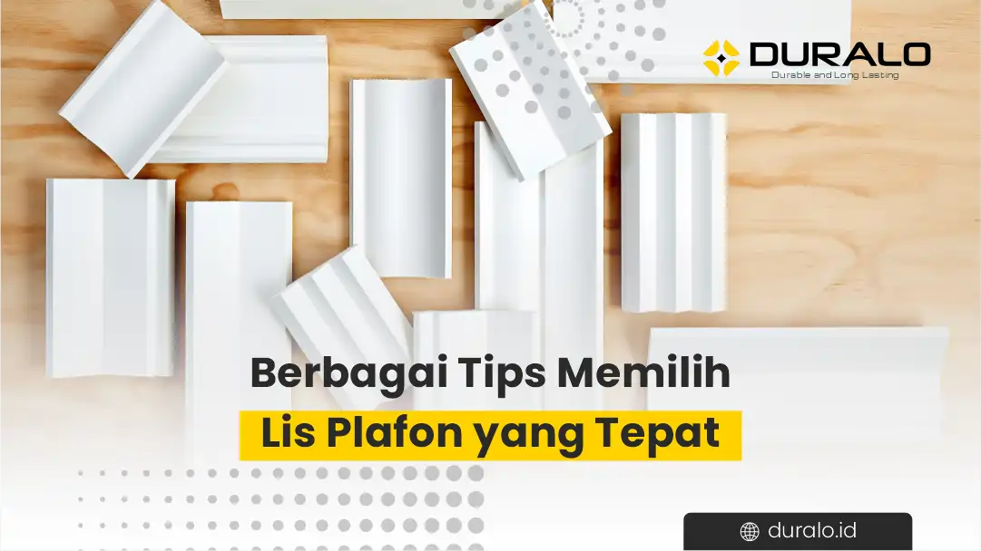 Berbagai Tips Memilih Lis Plafon yang Tepat