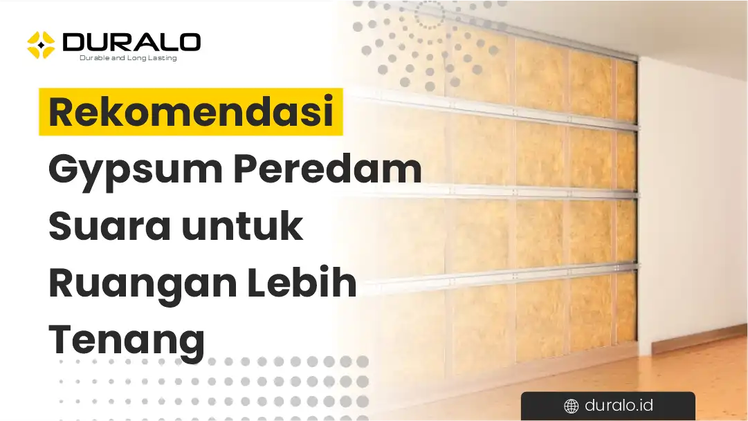 Rekomendasi Gypsum Peredam Suara untuk Ruangan Lebih Tenang