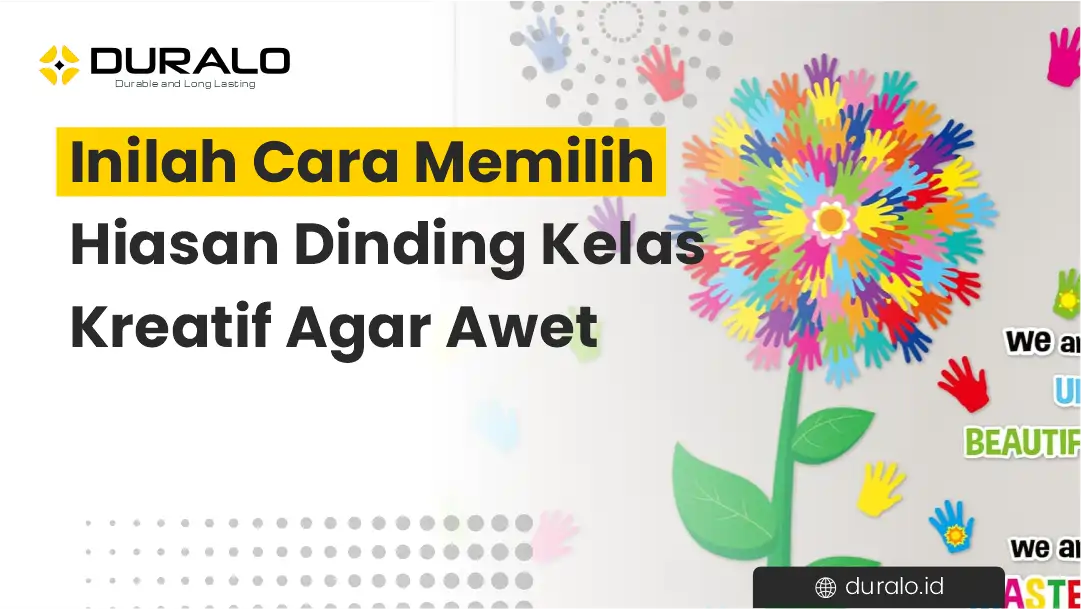 Inilah Cara Memilih Hiasan Dinding Kelas Kreatif Agar Awet