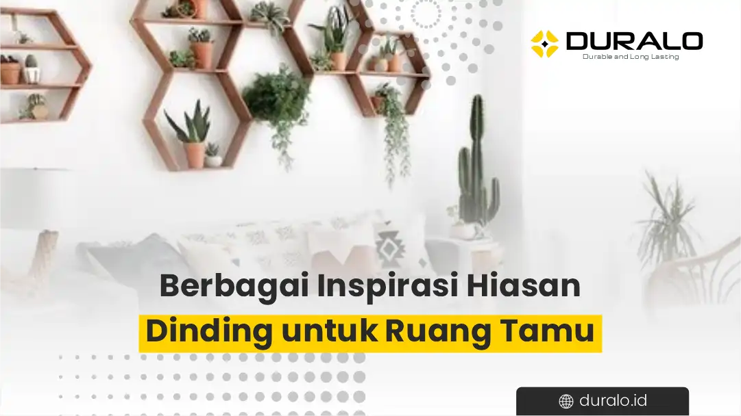 Berbagai Inspirasi Hiasan Dinding untuk Ruang Tamu
