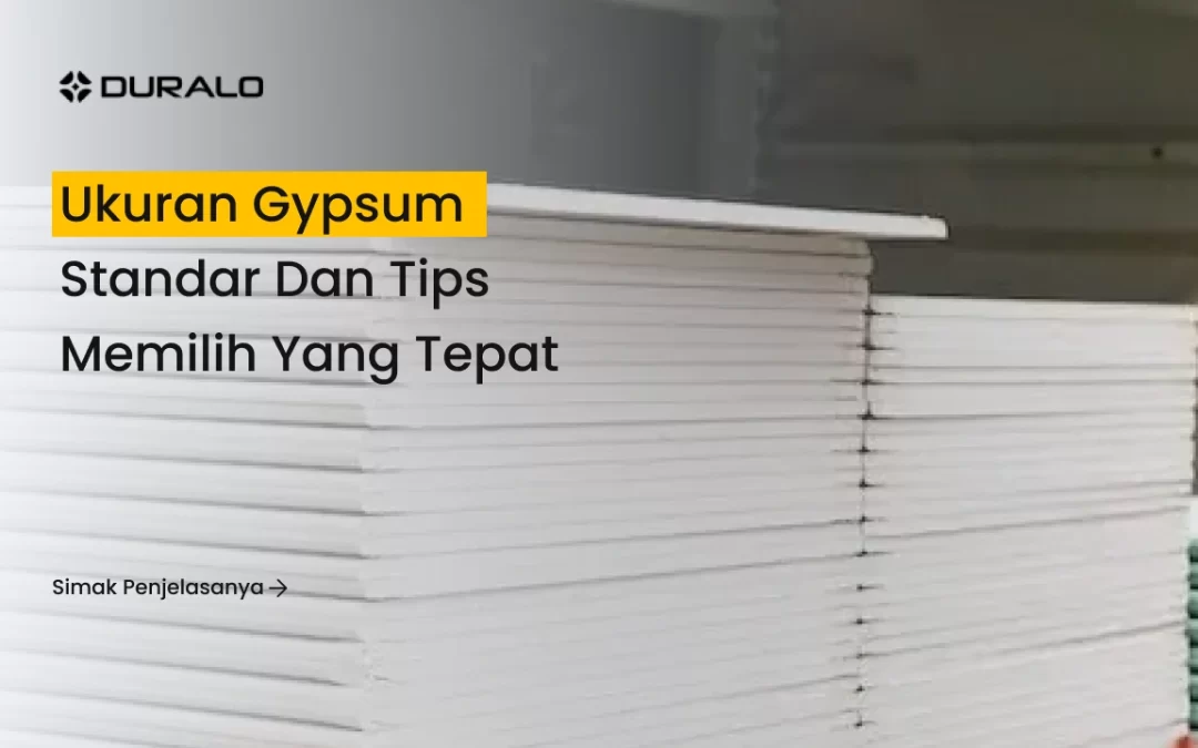 Ukuran Gypsum Standar dan Tips Memilih yang Tepat