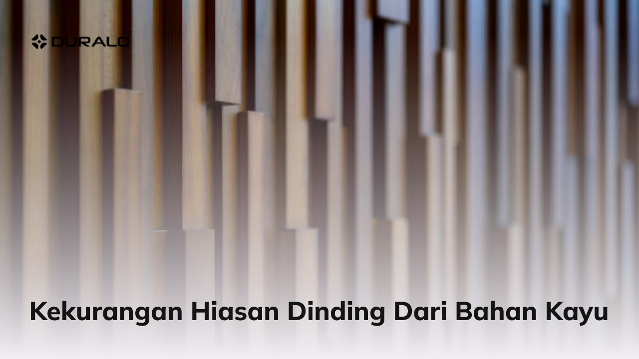 Kekurangan Hiasan Dinding dari Bahan Kayu