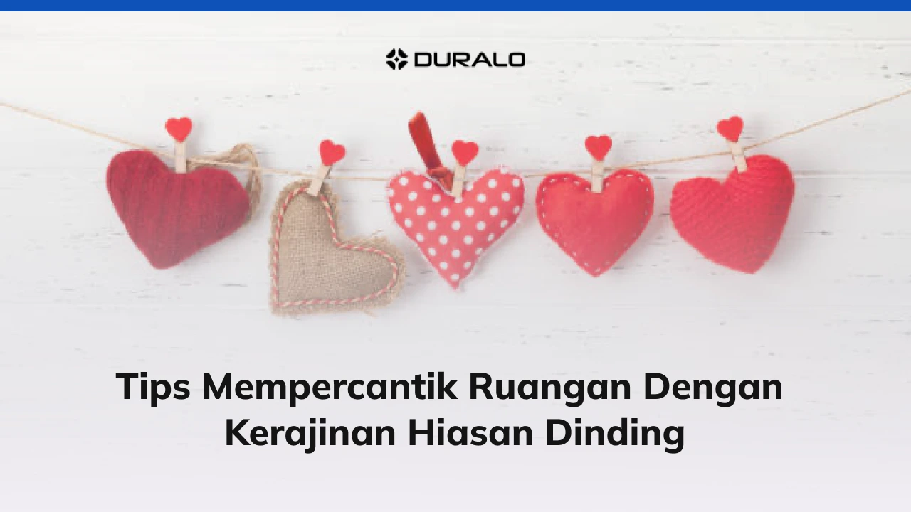 Tips Mempercantik Ruangan dengan Kerajinan Hiasan Dinding