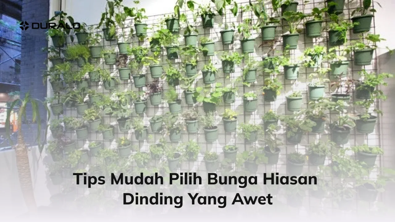 Tips Mudah Pilih Bunga Hiasan Dinding yang Awet