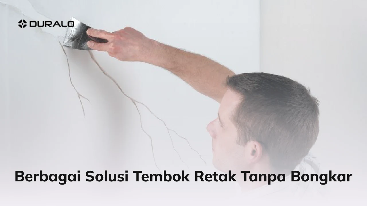Berbagai Solusi Tembok Retak Tanpa Bongkar