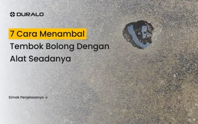 7 Cara Menambal Tembok Bolong Dengan Alat Seadanya
