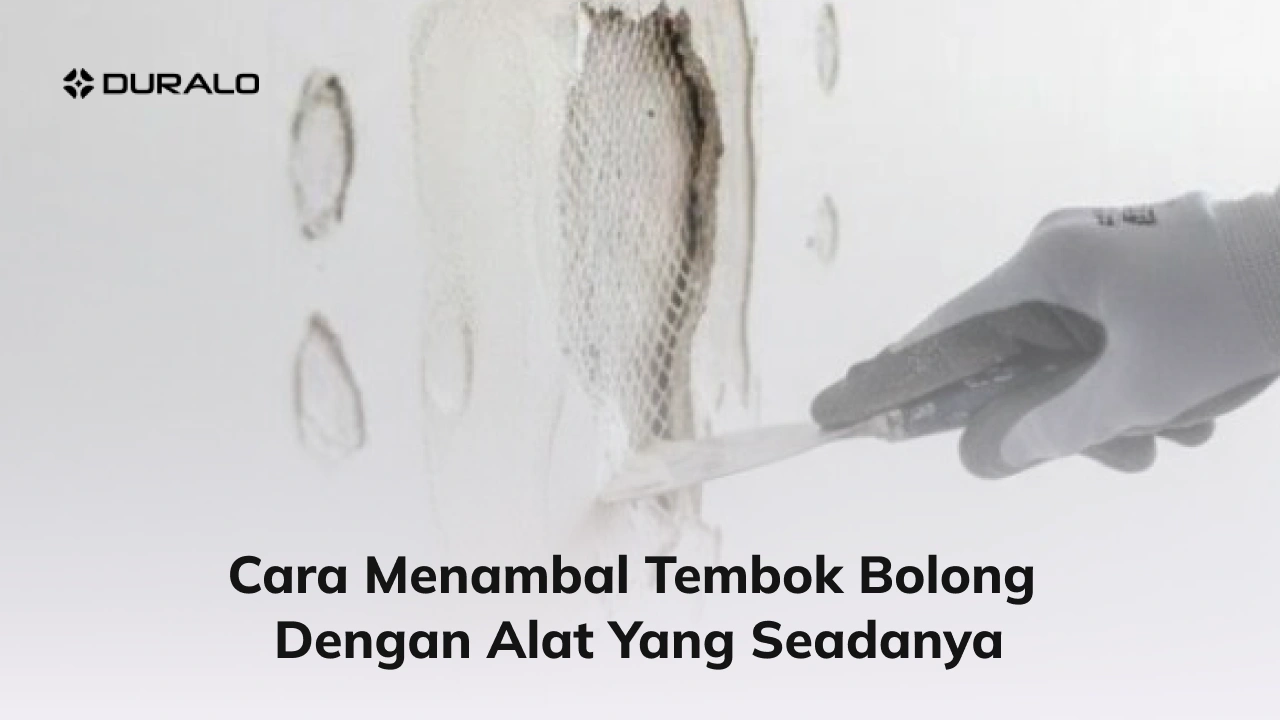 Cara Menambal Tembok Bolong dengan Alat yang Seadanya
