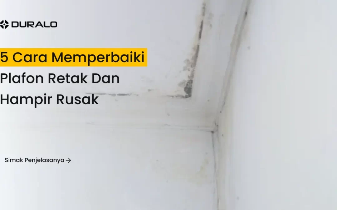 5 Cara memperbaiki Plafon Retak dan Hampir Rusak