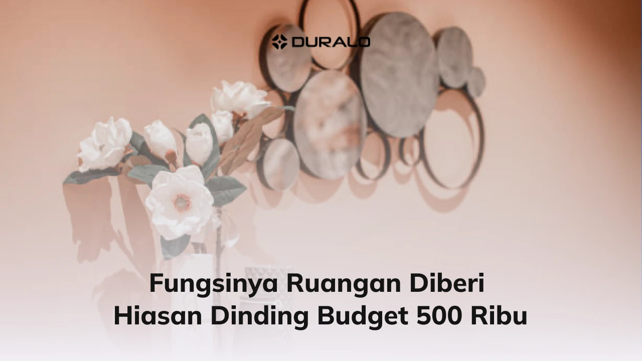 Fungsinya Ruangan Diberi Hiasan Dinding Budget 500 Ribu