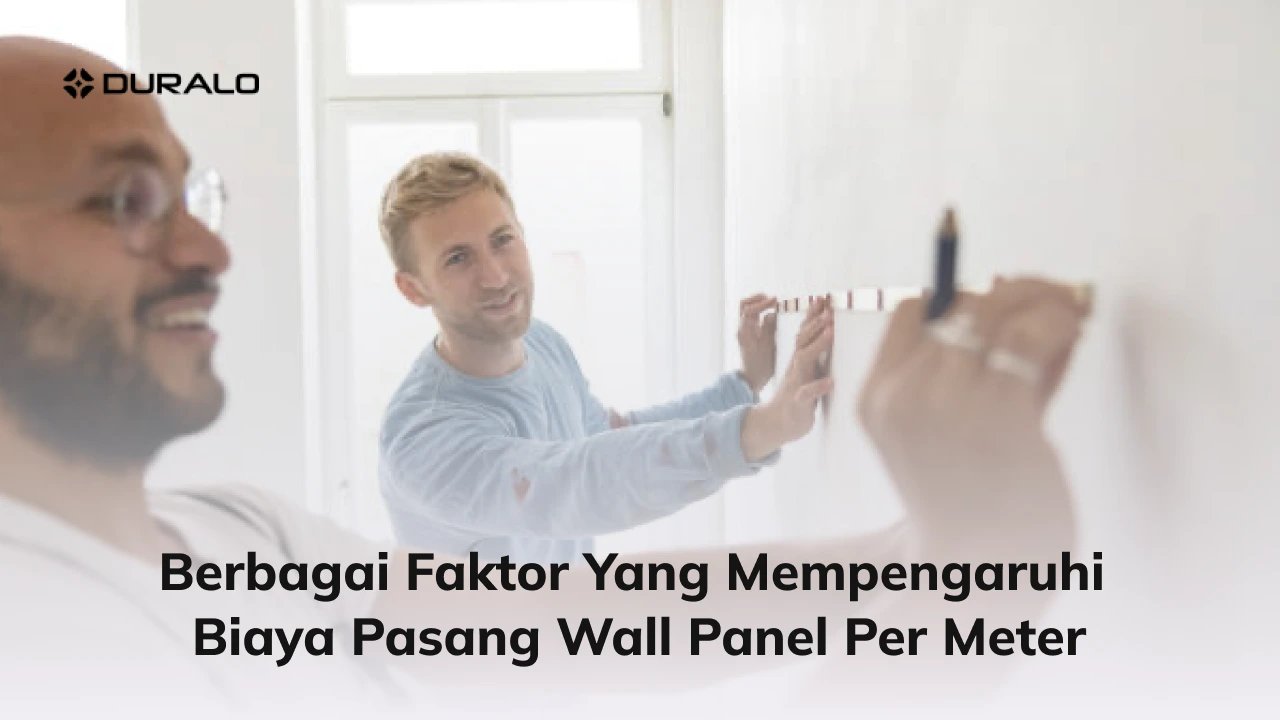 Berbagai Faktor yang Mempengaruhi Biaya Pasang Wall Panel Per Meter