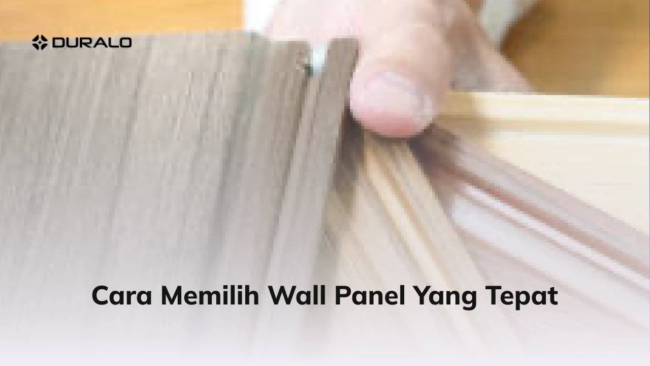 Cara Memilih Wall Panel yang Tepat