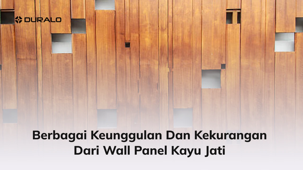 Beberapa Keunggulan dari Wall Panel Kayu Asri untuk Interior