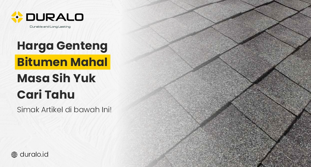 Harga Genteng Bitumen Mahal Masa Sih Yuk Cari Tahu