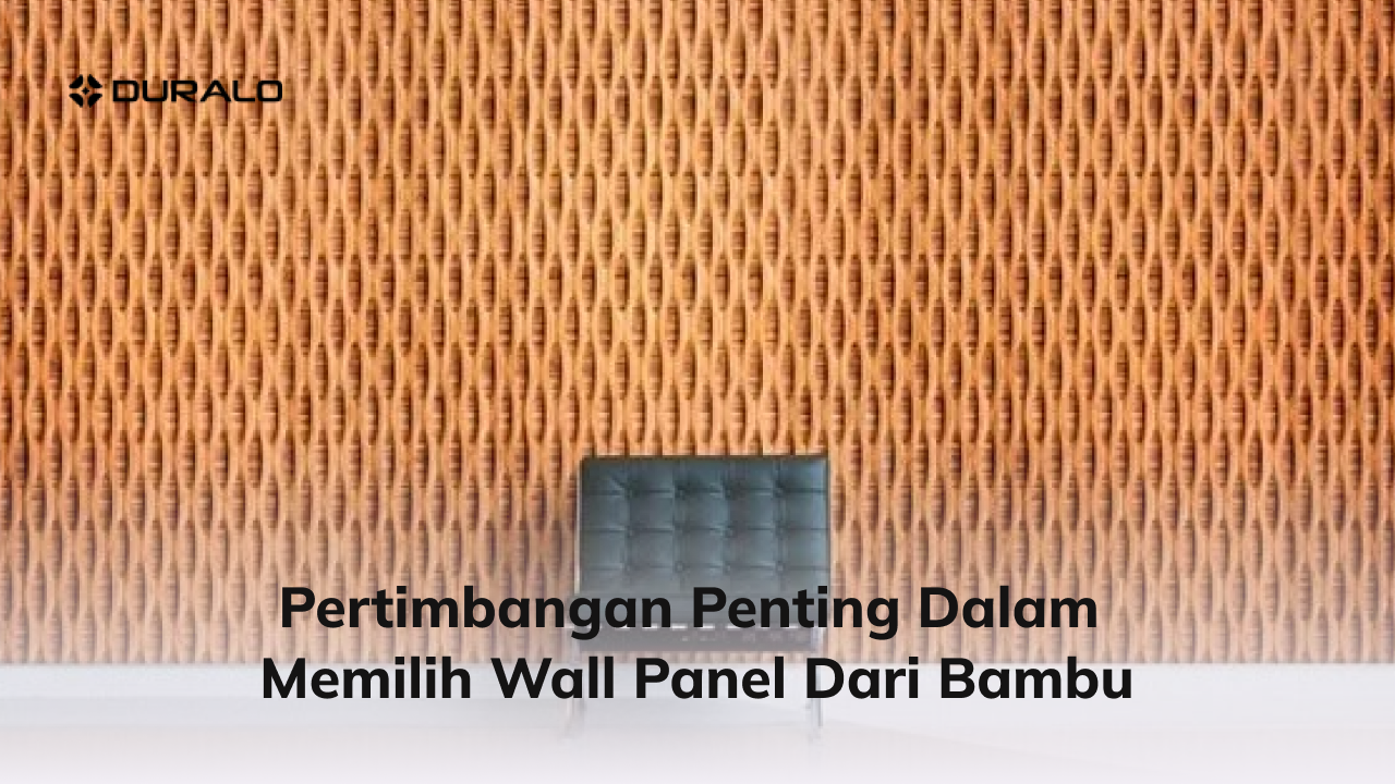 Pertimbangan Penting dalam Memilih Wall Panel dari Bambu