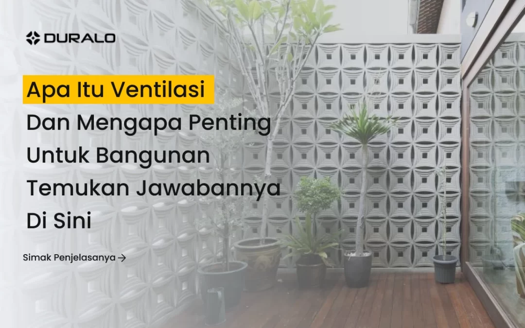 Apa Itu Ventilasi Dan Mengapa Penting Untuk Bangunan Temukan Jawabannya Di Sini