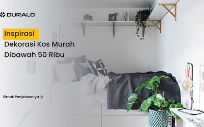 Inspirasi Dekorasi Kos Murah Dibawah 50 Ribu