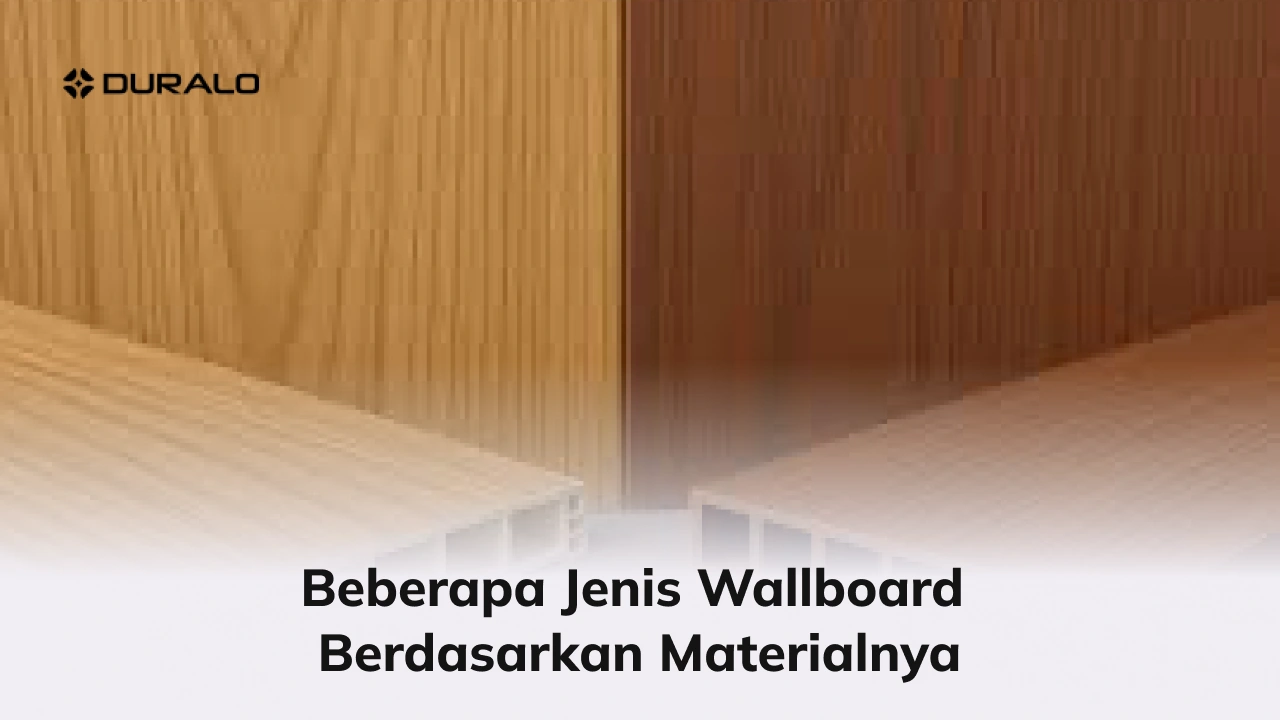 Beberapa Jenis Wallboard Berdasarkan Materialnya
