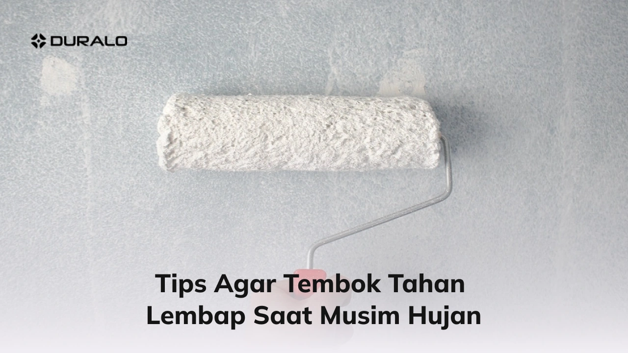 Tips Agar Tembok Tahan Lembap Saat Musim Hujan