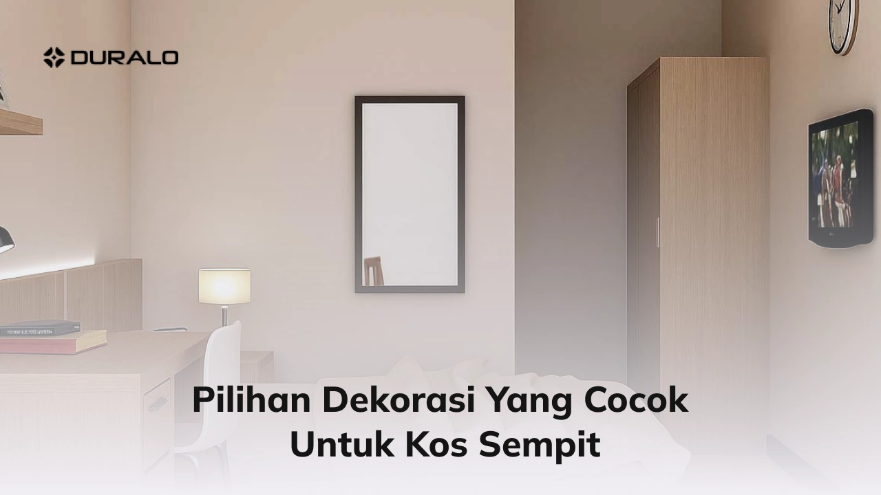 Pilihan Dekorasi yang Cocok untuk Kos Sempit