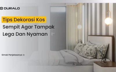 Tips Dekorasi Kos Sempit agar Tampak Lega dan Nyaman