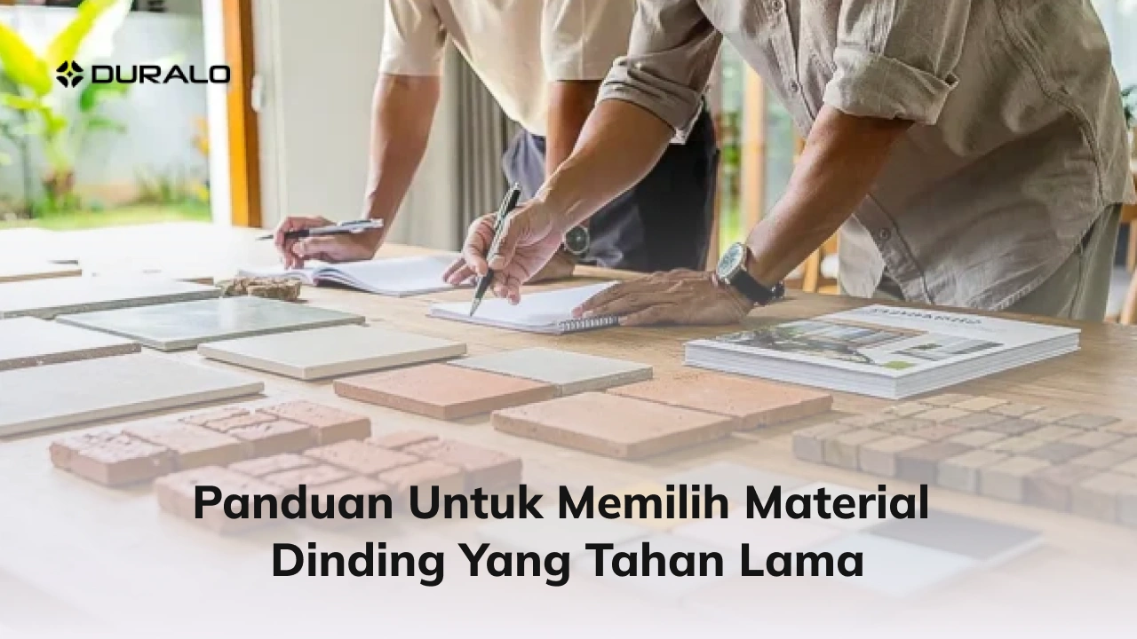 Panduan untuk Memilih Material Dinding yang Tahan Lama