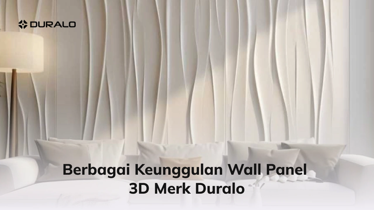 Berbagai Keunggulan Wall Panel 3D Merk Duralo