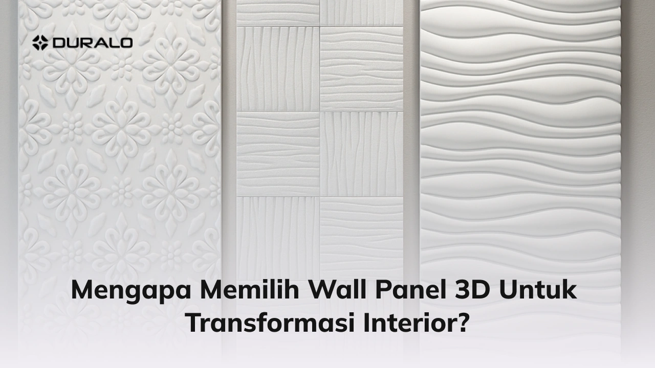 Mengapa Memilih Wall Panel 3D untuk Transformasi Interior?