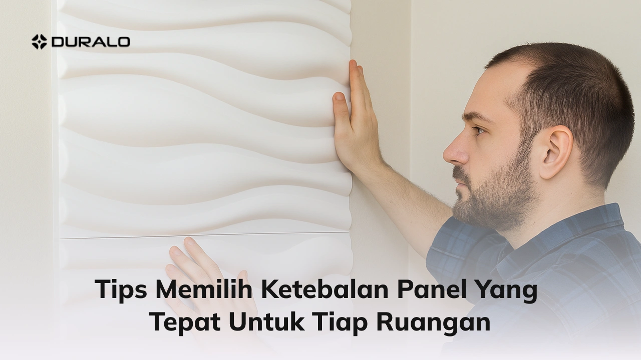 Tips Memilih Ketebalan Panel yang Tepat untuk Tiap Ruangan