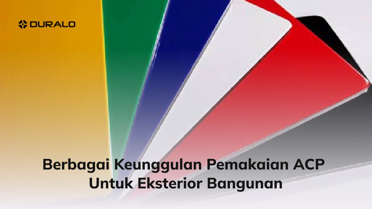 Berbagai Keunggulan Pemakaian ACP untuk Eksterior Bangunan