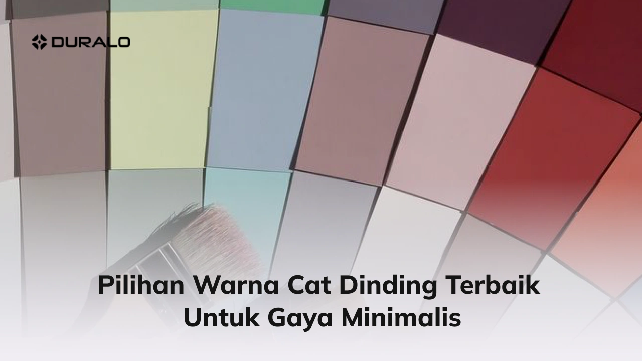 Pilihan Warna Cat Dinding Terbaik untuk Gaya Minimalis
