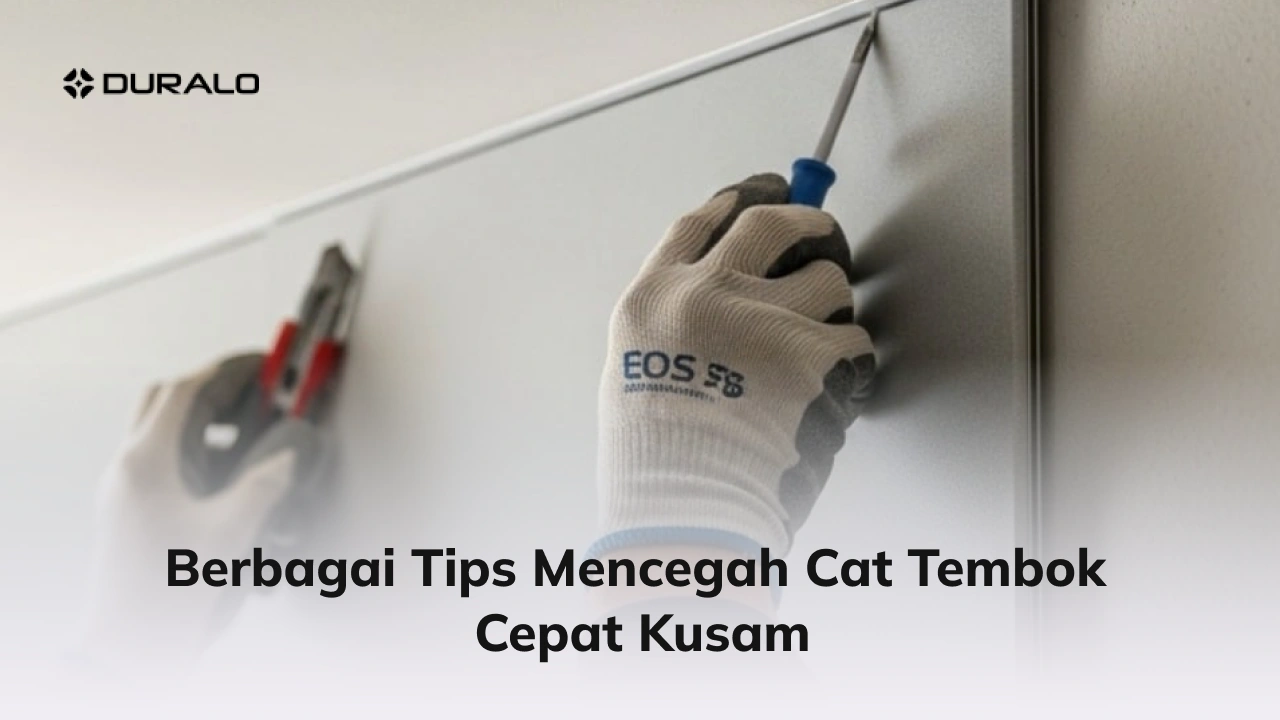 Berbagai Tips Mencegah Cat Tembok Cepat Kusam