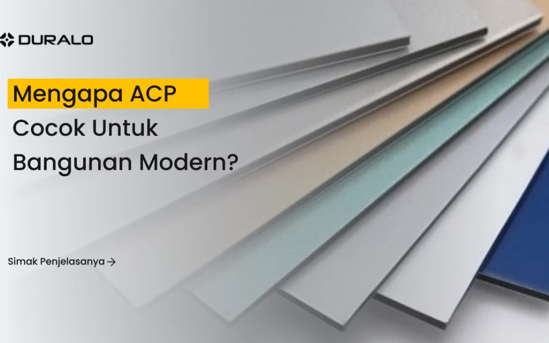 Mengapa ACP Cocok untuk Bangunan Modern?