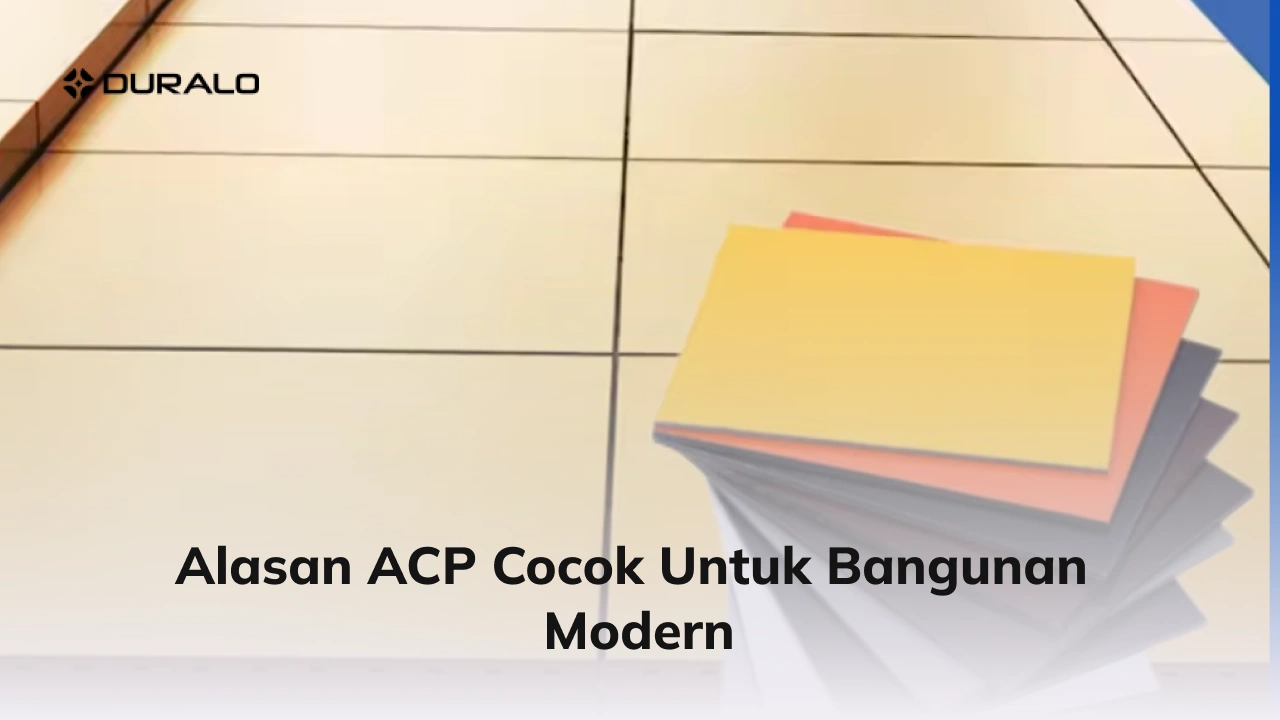 Alasan ACP Cocok untuk Bangunan Modern