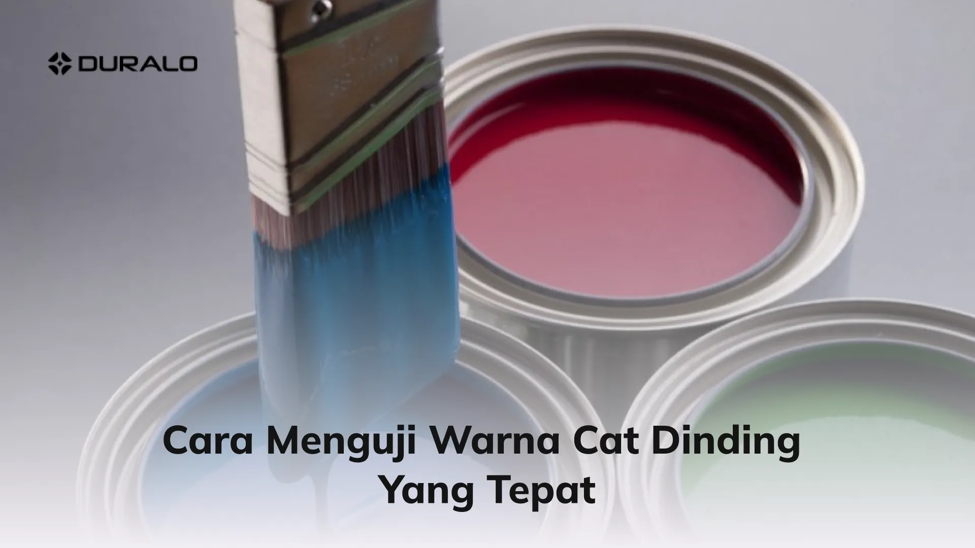 Cara Menguji Warna Cat Dinding yang Tepat