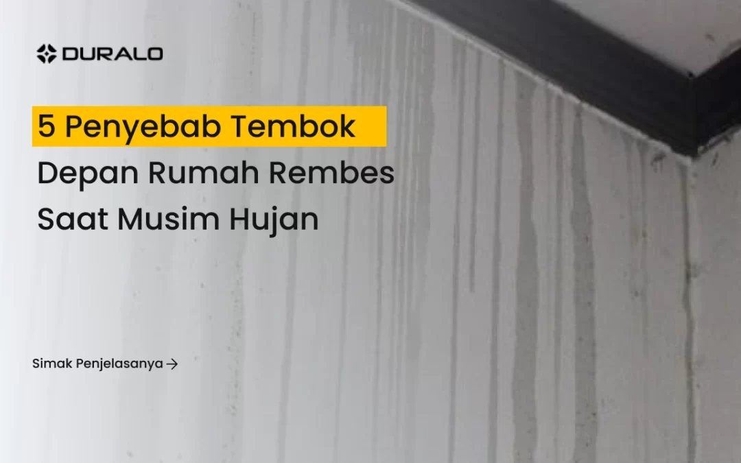 5 Penyebab Tembok Depan Rumah Rembes Saat Musim Hujan