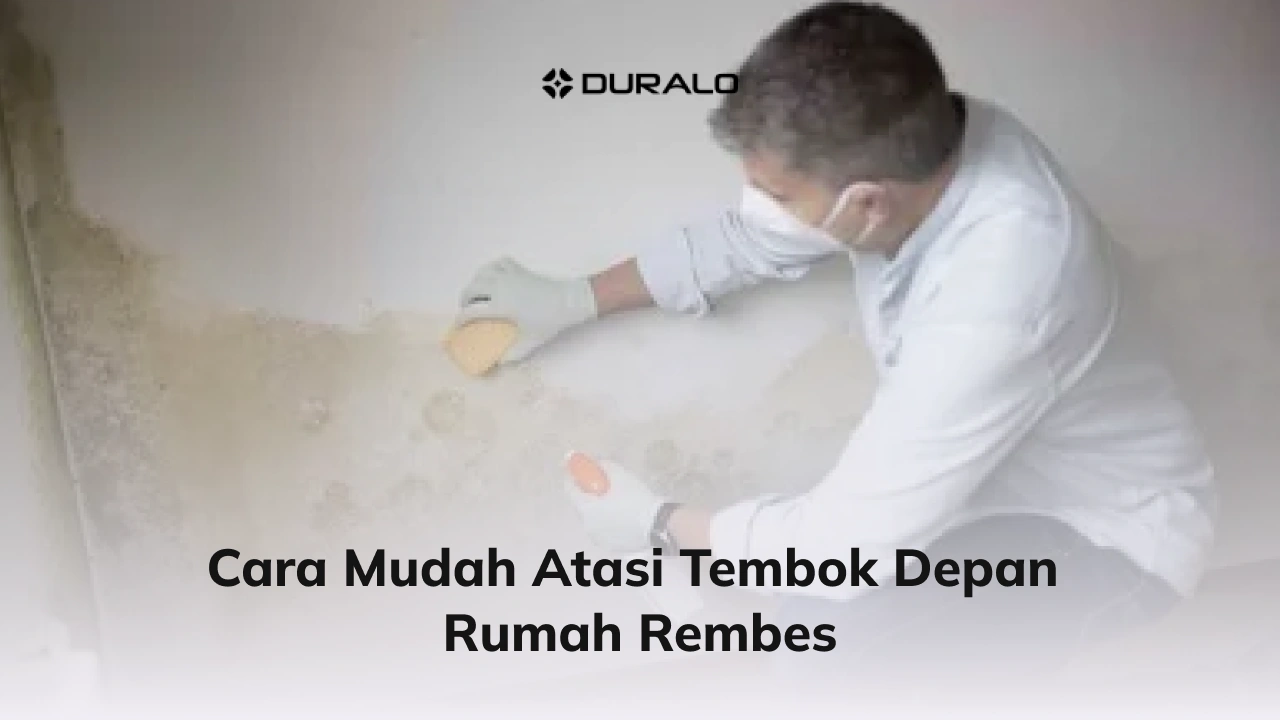 Cara Mudah Atasi Tembok Depan Rumah Rembes