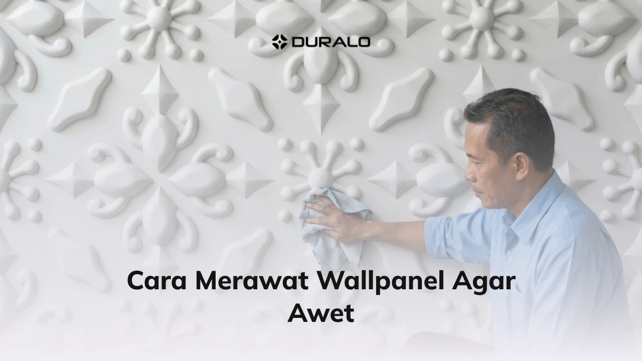 Cara Merawat Wallpanel Agar Awet