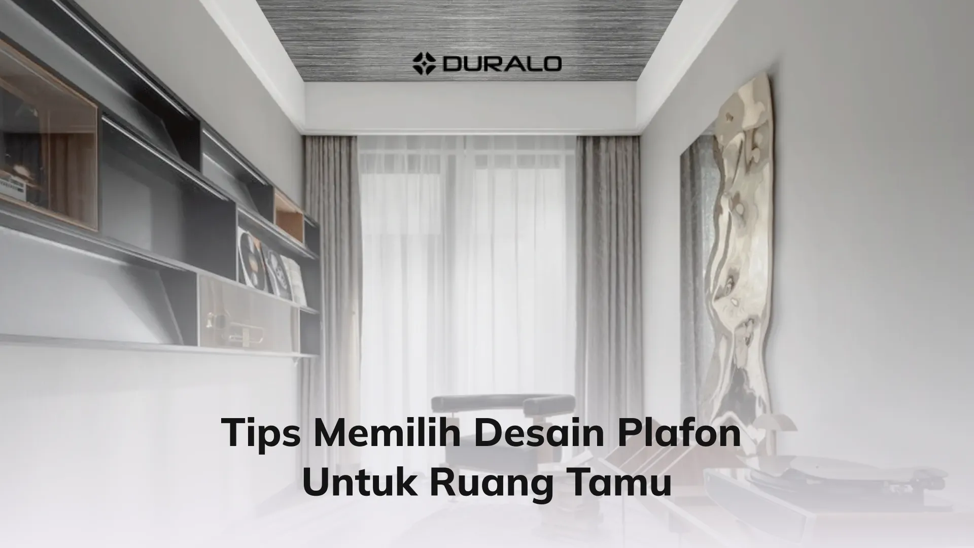 Tips Memilih Desain Plafon untuk Ruang Tamu