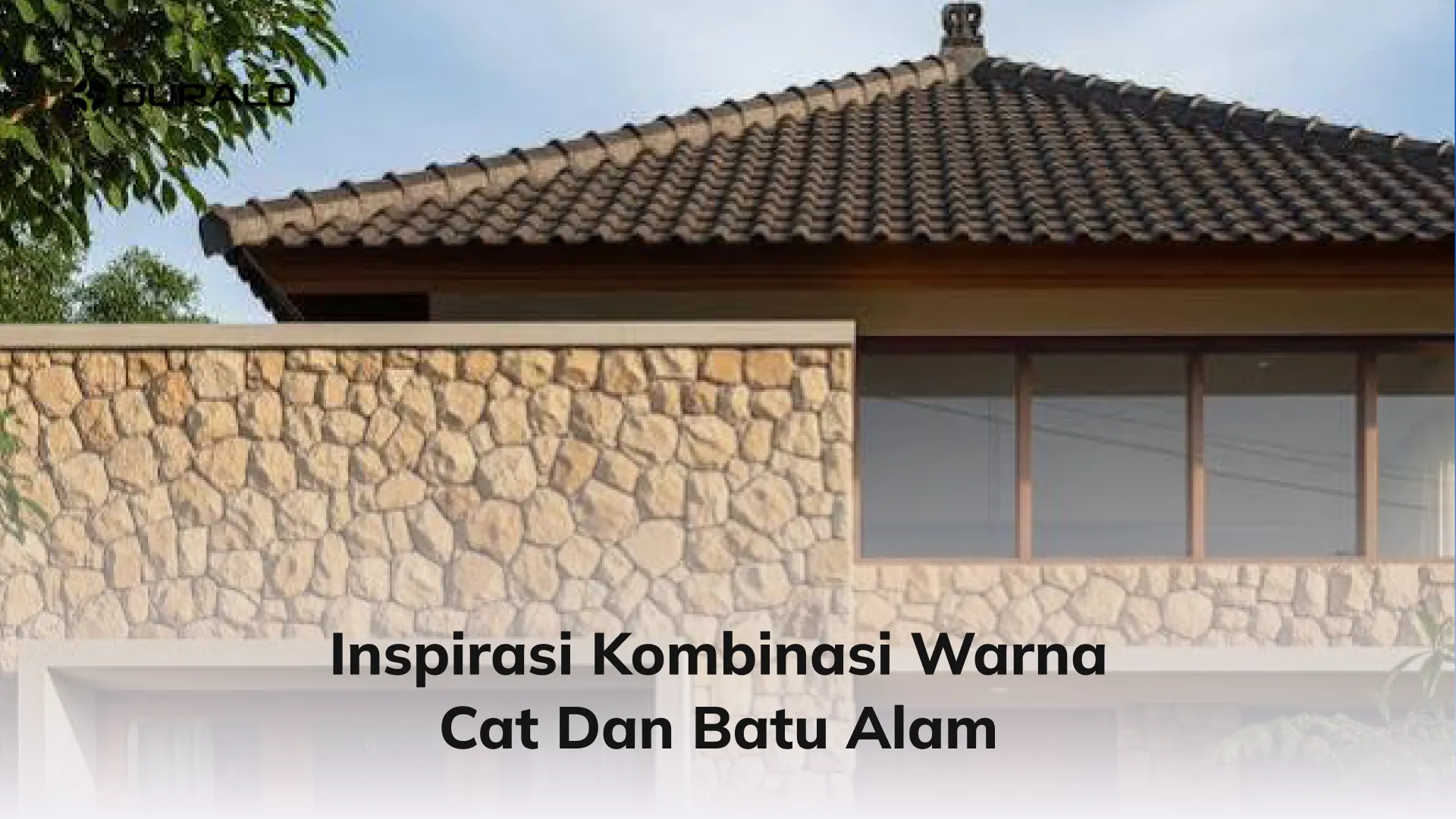 Inspirasi Kombinasi Warna Cat dan Batu Alam