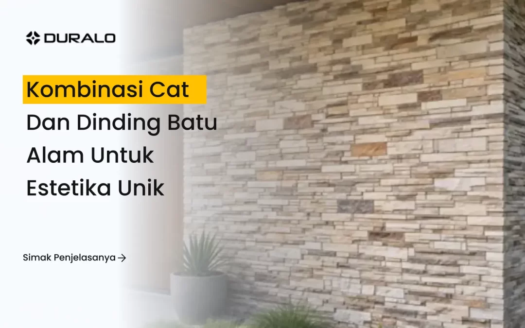 Kombinasi Cat dan Dinding Batu Alam untuk Estetika Unik
