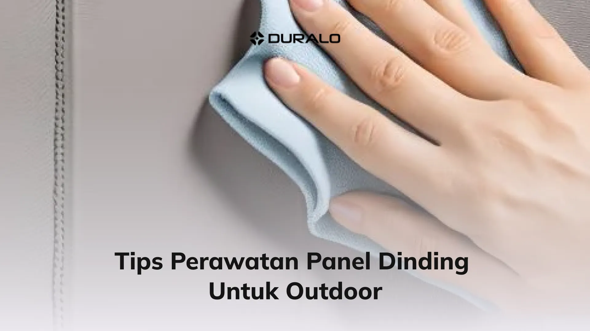 Tips Perawatan Panel Dinding Untuk Outdoor