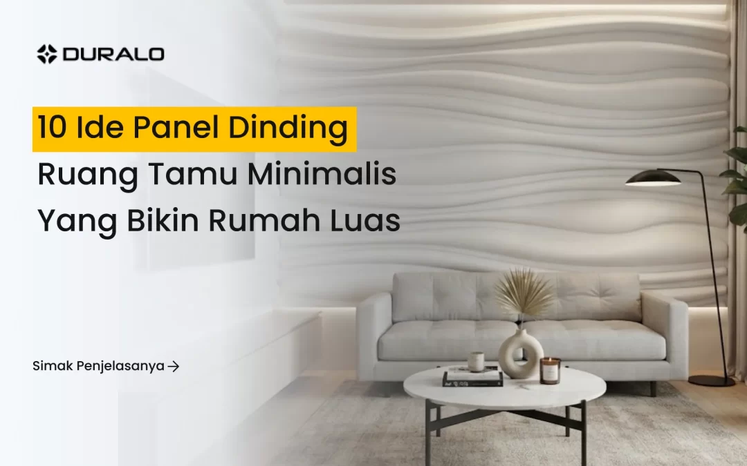 10 Ide Panel Dinding Ruang Tamu Minimalis yang Bikin Rumah Luas