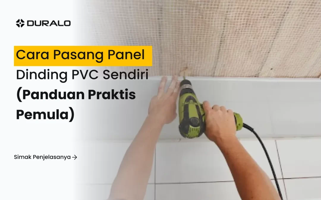 Cara Pasang Panel Dinding PVC Sendiri (Panduan Praktis Pemula)