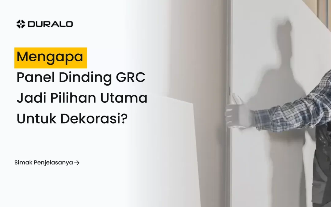Mengapa Panel Dinding GRC Jadi Pilihan Utama untuk Dekorasi?