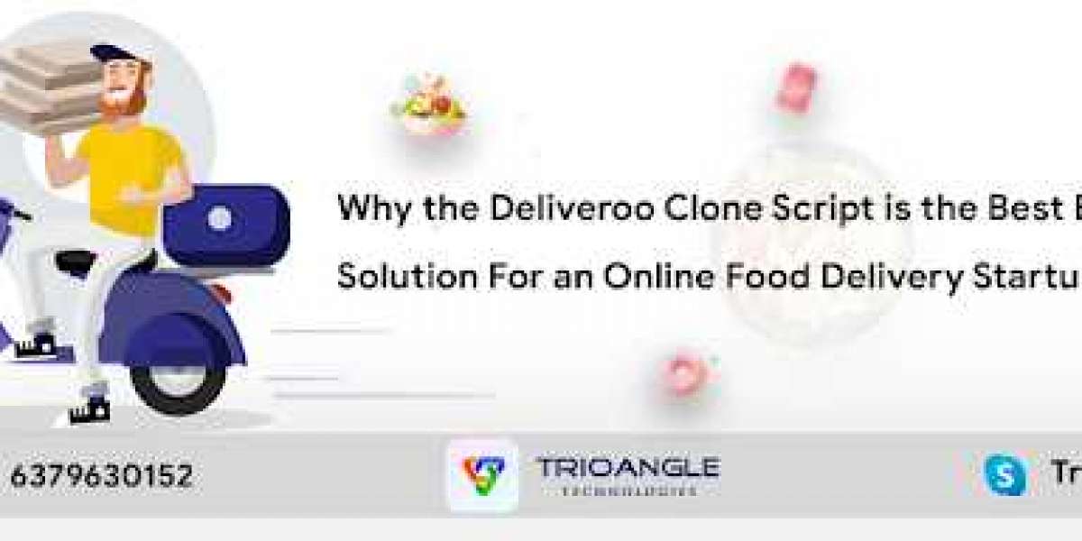 Why the Deliveroo clone script is the best business solution For an online food delivery startup?