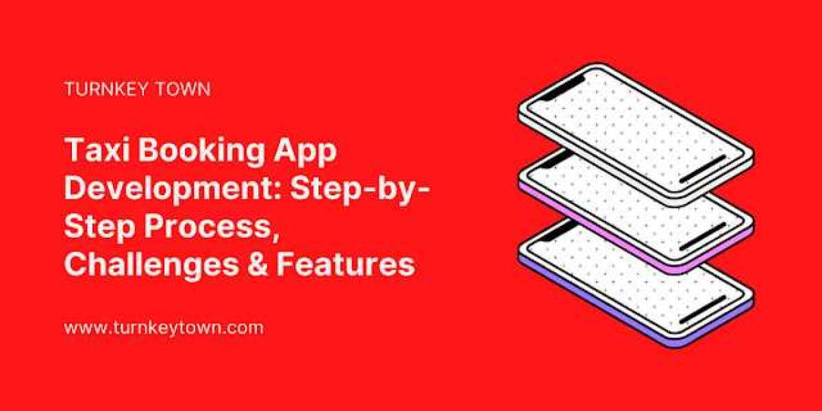 Taxi Booking App Development: Step-By-Step Process, Challenges & Features