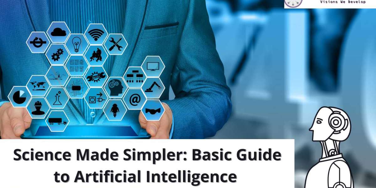 Science Made Simpler: Basic Guide to Artificial Intelligence